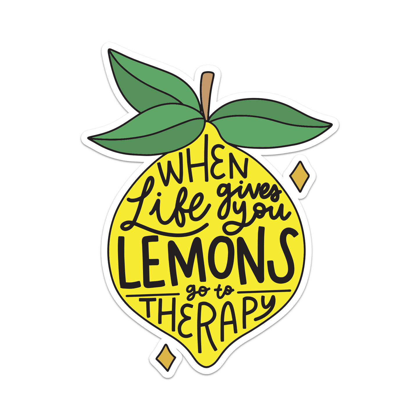 When Life Gives You Lemons, Go to Therapy Sticker